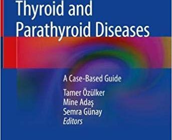 free-pdf-download-Thyroid and Parathyroid Diseases: A Case-Based Guide 1st ed