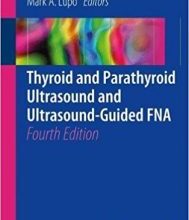 free-pdf-download-Thyroid and Parathyroid Ultrasound and Ultrasound-Guided FNA 4th ed. 2018 Edition