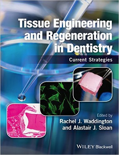 free-pdf-download-Tissue Engineering and Regeneration in Dentistry: Current Strategies