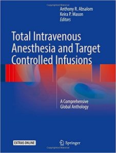 free-pdf-download-Total Intravenous Anesthesia and Target Controlled Infusions: A Comprehensive Global Anthology 1st ed. 2017 Edition