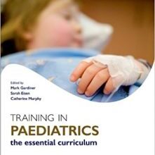 free-pdf-download-Training in Paediatrics (Oxford Speciality Training: Training In) 1st Edition