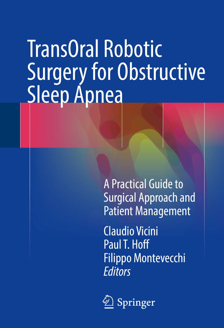 free-pdf-download-TransOral Robotic Surgery for Obstructive Sleep Apnea: A Practical Guide to Surgical Approach and Patient Management 1st ed. 2016 Edition