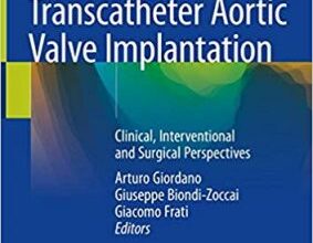 free-pdf-download-Transcatheter Aortic Valve Implantation: Clinical