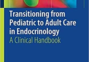 free-pdf-download-Transitioning from Pediatric to Adult Care in Endocrinology: A Clinical Handbook