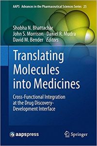 free-pdf-download-Translating Molecules into Medicines: Cross-Functional Integration at the Drug Discovery-Development Interface (AAPS Advances in the Pharmaceutical Sciences Series) 1st ed