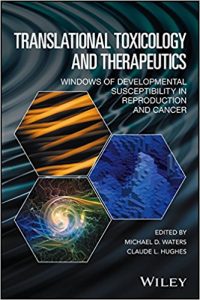 free-pdf-download-Translational Toxicology and Therapeutics: Windows of Developmental Susceptibility in Reproduction and Cancer 1st Edition