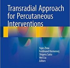 free-pdf-download-Transradial Approach for Percutaneous Interventions 1st ed. 2017 Edition