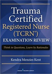 free-pdf-download-Trauma Certified Registered Nurse (TCRN) Examination Review: Think in Questions