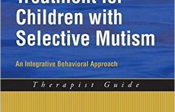 free-pdf-download-Treatment for Children with Selective Mutism: An Integrative Behavioral Approach (Programs That Work) 1st Edition