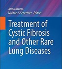 free-pdf-download-Treatment of Cystic Fibrosis and Other Rare Lung Diseases (Milestones in Drug Therapy) 1st ed. 2017 Edition