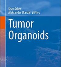 free-pdf-download-Tumor Organoids (Cancer Drug Discovery and Development) 1st ed. 2018 Edition