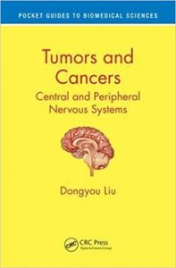 free-pdf-download-Tumors and Cancers: Central and Peripheral Nervous Systems (Pocket Guides to Biomedical Sciences) 1st Edition