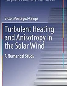 free-pdf-download-Turbulent Heating and Anisotropy in the Solar Wind: A Numerical Study