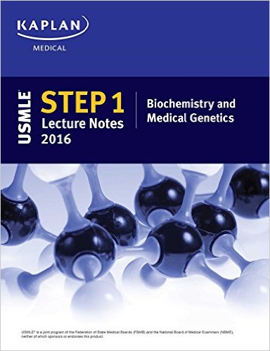 free-pdf-download-USMLE Step 1 Lecture Notes 2016: Biochemistry and Medical Genetics (Kaplan Test Prep)