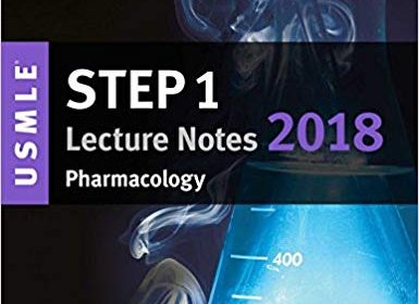 free-pdf-download-USMLE Step 1 Lecture Notes 2018: Pharmacology (USMLE Prep)  by Kaplan Medical