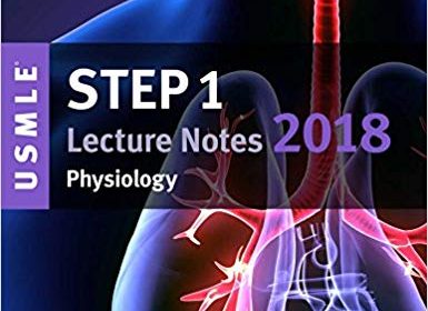 free-pdf-download-USMLE Step 1 Lecture Notes 2018: Physiology (USMLE Prep)