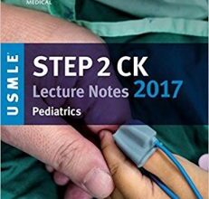 free-pdf-download-USMLE Step 2 CK Lecture Notes 2017: Pediatrics (Kaplan Test Prep) 1st Edition