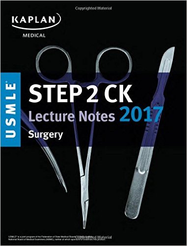 free-pdf-download-USMLE Step 2 CK Lecture Notes 2017: Surgery (Kaplan Test Prep) 1st Edition