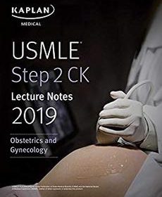 free-pdf-download-USMLE Step 2 CK Lecture Notes 2019: Obstetrics/Gynecology