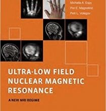 free-pdf-download-Ultra-Low Field Nuclear Magnetic Resonance: A New MRI Regime 1st Edition