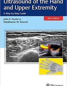 free-pdf-download-Ultrasound of the Hand and Upper Extremity: A Step-by-Step Guide