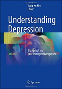 free-pdf-download-Understanding Depression: Volume 1. Biomedical and Neurobiological Background 1st ed. 2018 Edition