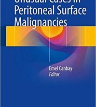 free-pdf-download-Unusual Cases in Peritoneal Surface Malignancies 1st ed