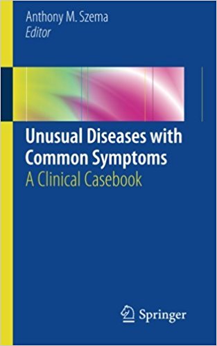 free-pdf-download-Unusual Diseases with Common Symptoms: A Clinical Casebook 1st ed. 2018 Edition