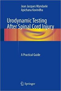 free-pdf-download-Urodynamic Testing After Spinal Cord Injury: A Practical Guide 1st ed. 2017 Edition