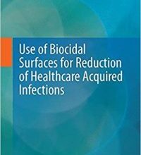 free-pdf-download-Use of Biocidal Surfaces for Reduction of Healthcare Acquired Infections