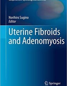 free-pdf-download-Uterine Fibroids and Adenomyosis (Comprehensive Gynecology and Obstetrics)