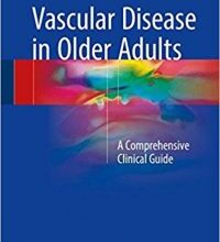 free-pdf-download-Vascular Disease in Older Adults: A Comprehensive Clinical Guide 1st ed. 2017 Edition