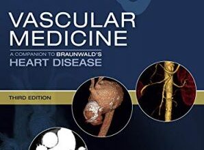 free-pdf-download-Vascular Medicine: A Companion to Braunwald’s Heart Disease 3rd Edition