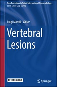 free-pdf-download-Vertebral Lesions (New Procedures in Spinal Interventional Neuroradiology) 1st ed. 2017 Edition