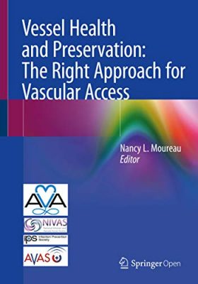 free-pdf-download-Vessel Health and Preservation: The Right Approach for Vascular Access