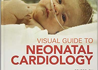 free-pdf-download-Visual Guide to Neonatal Cardiology 1st Edition