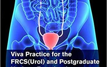 free-pdf-download-Viva Practice for the FRCS(Urol) and Postgraduate Urology Examinations (MasterPass) 2nd Edition