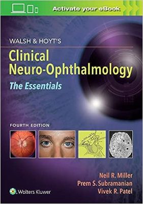 free-pdf-download-Walsh & Hoyt’s Clinical Neuro-Ophthalmology: The Essentials 4th Edition