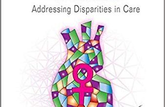 free-pdf-download-Women and Cardiovascular Disease : Addressing Disparities in Care 1st Edition