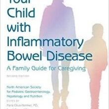 free-pdf-download-Your Child with Inflammatory Bowel Disease: A Family Guide for Caregiving second edition